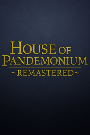 House of Pandemonium ~Remastered~